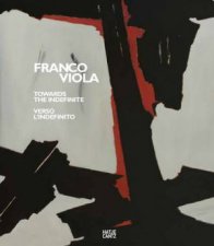 Franco Viola Towards The Indefinite  Verso lIndefinito Bilingual