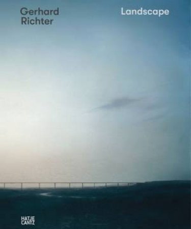 Gerhard Richter by Lisa Ortner-Kreil & Hubertus Butin & Cathérine Hug & Ann Cotten & T. J. Demos & Matias Faldbakken