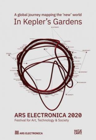 Ars Electronica 2020 by Hannes Leopoldseder & Christine Schöpf & Gerfried Stocker