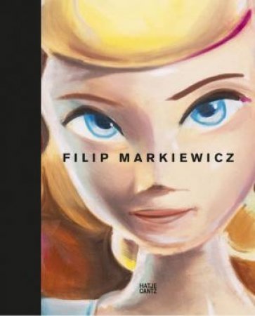 Filip Markiewicz by Catherine Hemelryk & Enrico Lunghi & Filip Markiewicz & Katrin Michaels & Kevin Muhlen & Oskar Schlemmer & C. Raman Schlemmer & Marc Wellmann