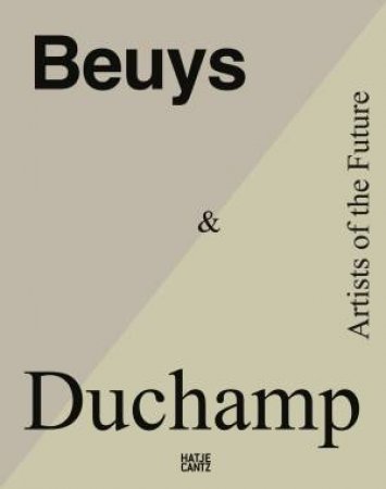 Beuys & Duchamp by Hans Dickel & Antje von Graevenitz & Gerhard Graulich & Christa-Maria Lerm Hayes & Katharina Neuburger & Leah Sweet & Christoph Steinegger