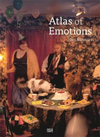 Jari Silomaki: Atlas Of Emotions by Saara Haclin & Pauliina Pasanen & Andrey Shabanov & Liz Wells & Juha Nenonen