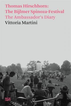 Vittoria Martini by Claire Bishop & Vittoria Martini & Thomas Hirschhorn & Lisa Lee & Mignon Nixon & Marcus Steinweg & Neil Holt