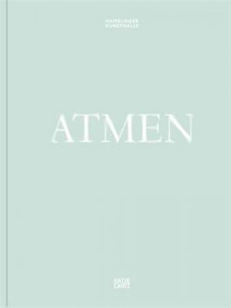 Atmen by Brigitte Kölle & Sandra Pisot & Johanna Hornauer & Jan Steinke & Adeline Morlon