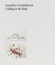 Gormley  Lehmbruck Bilingual editon