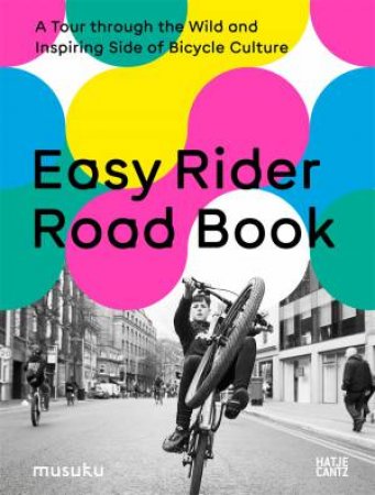 Easy Rider Road Book by Anke Fesel & Chris Keller & Ulrich Gutmair