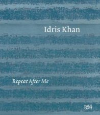 Idris Khan Repeat After Me