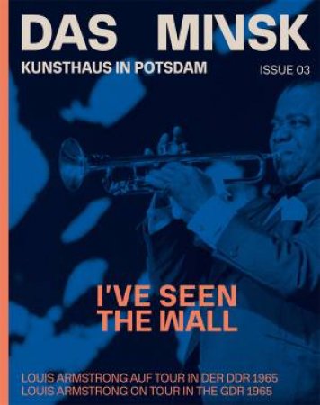 I’ve Seen the Wall (Bilingual edition) by Paola Malavassi & Jason Moran & Peter Brötzmann & Jewel Brown & Tina M. Campt & Oliver Zybok