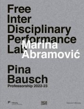 Marina Abramovic Free Interdisciplinary Performance Lab