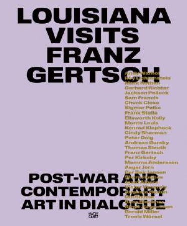 Louisiana Visits Franz Gertsch (Bilingual edition) by Anna Wesle & Tøjner Paul Erik & Rainer Michael Mason & Beat Wismer & Ulrich Wilmes