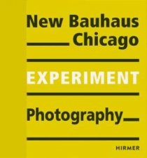Experiment New Bauhaus Photography Chicago