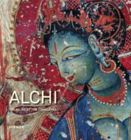 Alchi by Peter van Ham & Amy Heller & Likir Monastery & His Holiness the Dalai Lama