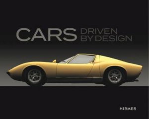 CARS: Driven By Design by Dieter Castenow & Barbara Til & Hirmer