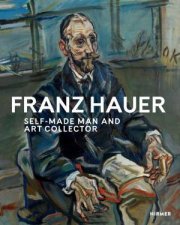 Franz Hauer SelfMade Man And Art Collector