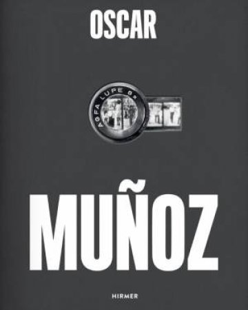 Oscar Muñoz by Vanessa K. Davidson & F. Bazzano-Nelson & N. Brizuela & V. K. Davidson & J. Fontcuberta & M. Gili & M. Mendez & O. Muñoz & M. I. Rodríguez & K. Salcido & E. Shtromberg & R. Storr & A. Uslenghi