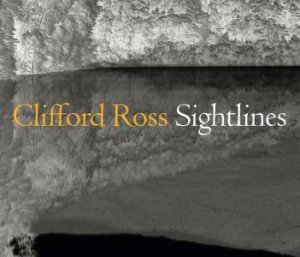 Clifford Ross by Alexander Nemerov & Jessica May & David M. Lubin