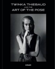 Twinka Thiebaud And The Art Of Pose