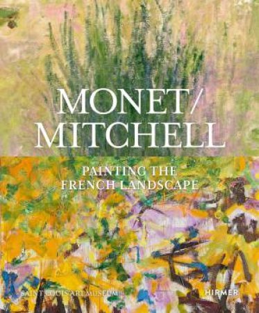 Monet / Mitchell by Simon Kelly & Suzanne Pagé & Marianne Mathieu
