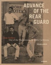 Advance of the Rear Guard Out of the Mainstream in 1960s California