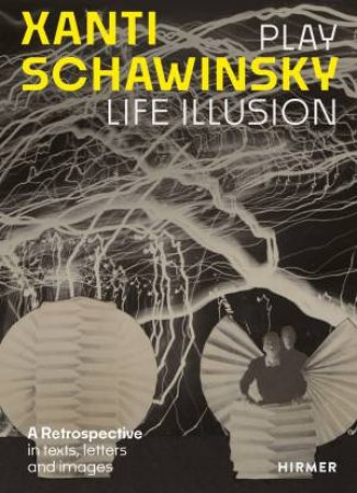 Xanti Schawinsky by Daniel Schawinsky & Torsten Blume & Torsten Blume