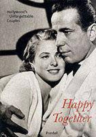 Happy Together: Hollywood's Unforgettable Couples by ENGELMEIER PETER W