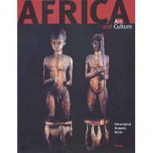 Africa: Art and Culture - Ethnological Museum, Berlin by KOLOSS HANS-JOACHIM