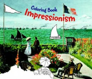 Impressionism: Coloring Book by UNKNOWN