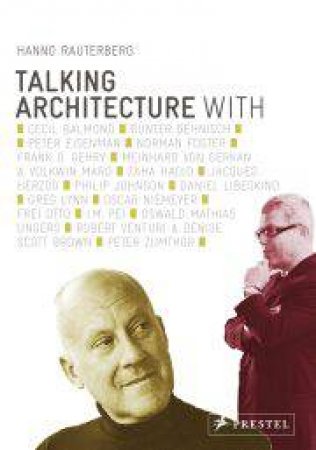 Talking Architecture: Interviews With Architects