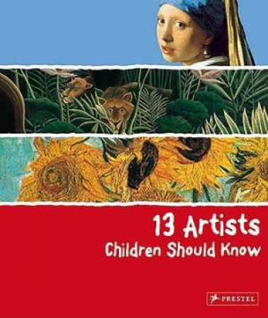 13 Artists Children Should Know by Angela Wenzel