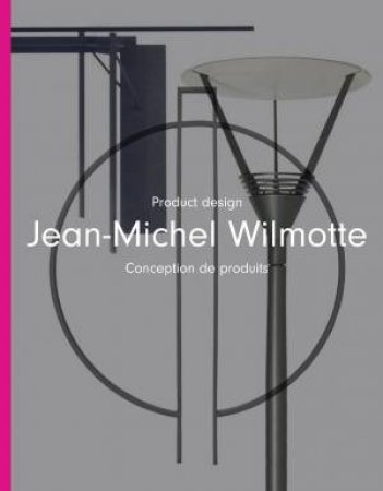 Jean-Michel Wilmotte: Product Design by JODIDIO PHILIP