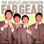 Fab Gear the Beatles and Fashion