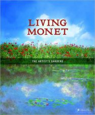 Living Monet The Artists Gardens