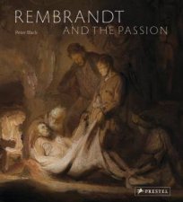 Rembrandt and the Passion