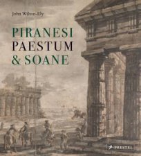 Piranesi Paestum and Soane