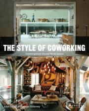 Style of Coworking Contemporary Shared Workspaces