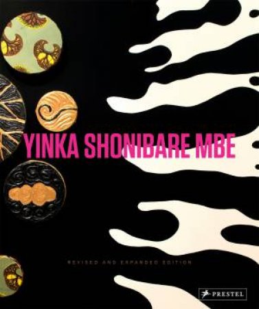 Yinka Shonibare MBE: Revised and Expanded by HOBBS, DOWNEY KENT