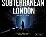Subterranean London Cracking the Capital