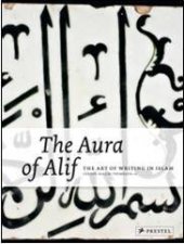 Aura of Alif the Art of Writing in Islam