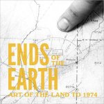 Ends of the Earth Art of the Land to 1974