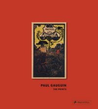 Paul Gauguin The Prints