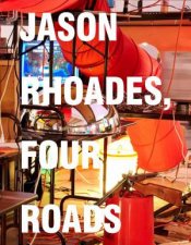 Jason Rhoades Four Roads