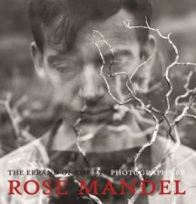 Errand of the Eye Photographs by Rose Mandel