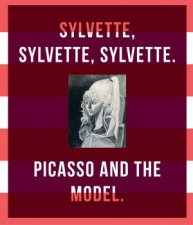 Picasso and the Model Sylvette Sylvette Sylvette