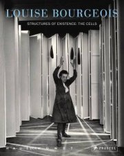 Louise Bourgeois Structures of Existence The Cells