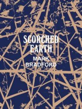 Mark Bradford Scorched Earth