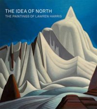 Idea of North Paintings of Lawren Harris