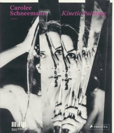 Carolee Shneemann: Kinetic Painting by EDITORS