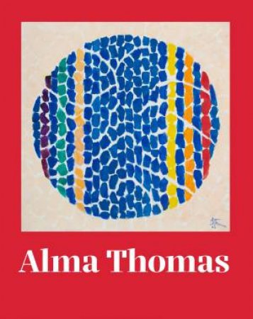 Alma Thomas by IAN BERRY