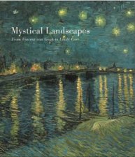 Mystical Landscapes From Vincent Van Gogh to Emily Carr