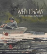 Why Draw 500 Years Of Drawings And Watercolors From Bowdoin College